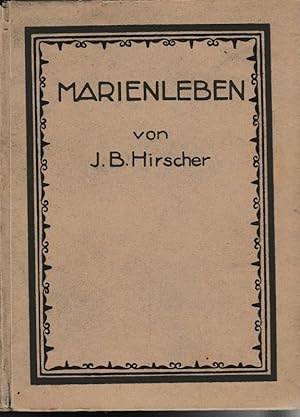 Imagen del vendedor de Das Leben der seligsten Jungfrau und Gottesmutter Maria. Zu Lehr u. Erbauung f. Frauen u. Jungfrauen. a la venta por Brbel Hoffmann