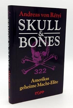 Bild des Verkufers fr Skull & Bones. Amerikas geheime Macht-Elite. zum Verkauf von Occulte Buchhandlung "Inveha"