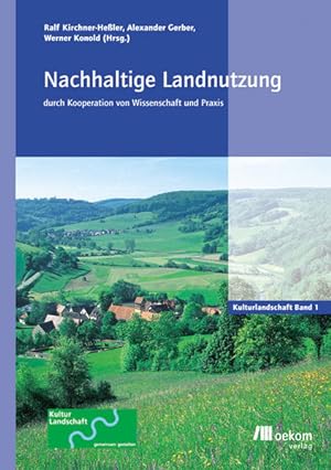 Seller image for Nachhaltige Landnutzung durch Kooperation von Wissenschaft und Praxis (Kulturlandschaft) for sale by Antiquariat Armebooks