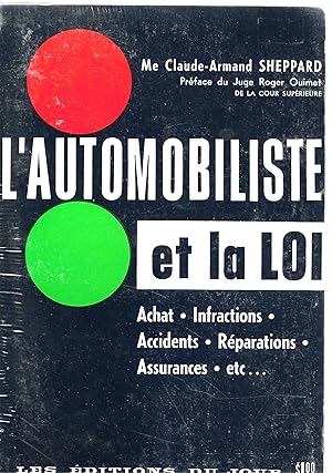 Seller image for L'automobiliste et la loi. Achat, infractions, accidents, rparations, assurances, etc. for sale by LIBRAIRIE ICITTE (LONGUEUIL)