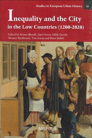 Bild des Verkufers fr Inequality and the City in the Low Countries (1200-2020) zum Verkauf von BOOKSELLER  -  ERIK TONEN  BOOKS