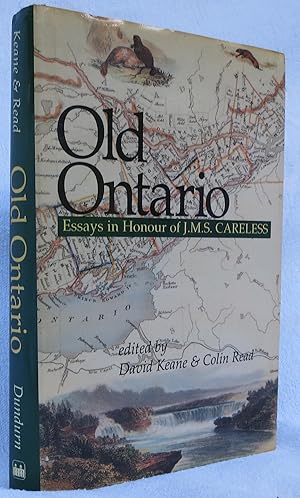 Old Ontario Essays in Honour of J.M.S. Careless