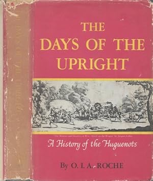 The Days of the Upright: The Story of the Huguenots