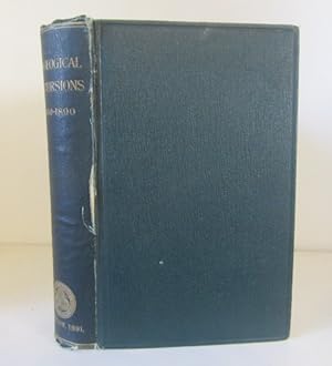 Geological Excursions. A Record of Excursions made between 1860 and 1890