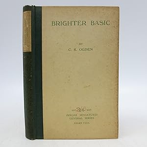 Brighter Basic: Examples of Basic English for Young Persons of Taste and Feeling