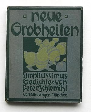 Bild des Verkufers fr Neue Grobheiten. Simplicissimus-Gedichte von Peter Schlemihl. 7.-8. Tausend zum Verkauf von Buch- und Kunst-Antiquariat Flotow GmbH