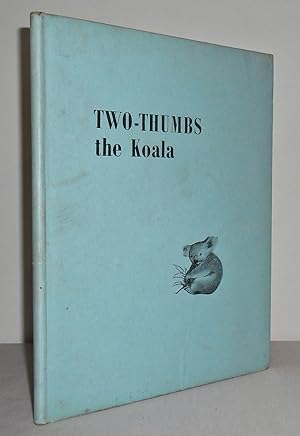 Seller image for Two-Thumbs : the story of a koala for sale by Mad Hatter Books