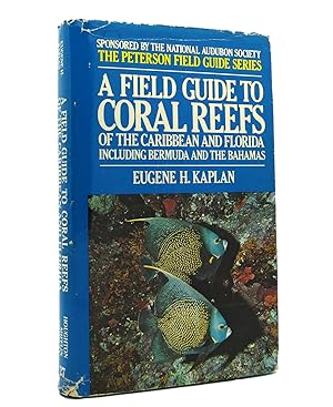 Seller image for A FIELD GUIDE TO CORAL REEFS OF THE CARIBBEAN AND FLORIDA INCLUDING BERMUDA AND THE BAHAMAS for sale by Rare Book Cellar