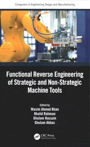 Seller image for Functional Reverse Engineering of Strategic and Non-Strategic Machine Tools for sale by GreatBookPrices