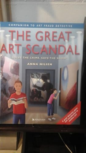 Seller image for The Great Art Scandal : Solve the Crime, Save the Show! for sale by Stone Soup Books Inc