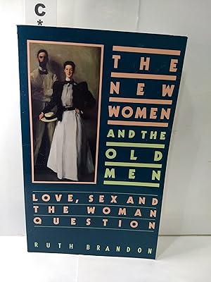 Seller image for New Women and the Old Men: Love, Sex and the Woman Question for sale by Fleur Fine Books