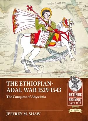 Immagine del venditore per Ethiopian-Adal War, 1529-1543 : The Conquest of Abyssinia venduto da GreatBookPrices