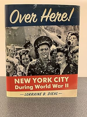 Seller image for Over Here!: New York City During World War II for sale by Vero Beach Books