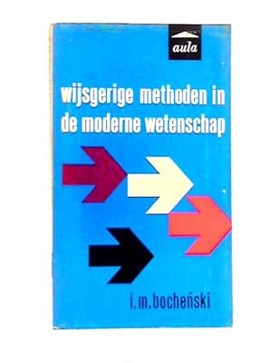 Bild des Verkufers fr Wijsherige Methoden in de Moderne Wetenschap zum Verkauf von World of Rare Books