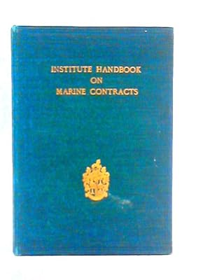 Seller image for Institute Handbook on Marine Contracts for sale by World of Rare Books