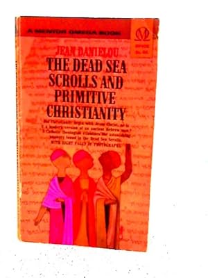 Seller image for The Dead Sea Scrolls And Primitive Christianity for sale by World of Rare Books