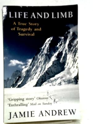 Imagen del vendedor de Life and Limb; True Story of Tragedy and Survival a la venta por World of Rare Books