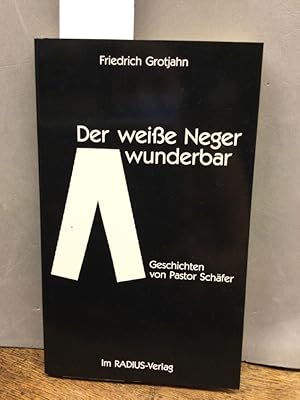 Bild des Verkufers fr Der weie Neger wunderbar. Geschichten von Pastor Schfer zum Verkauf von Kepler-Buchversand Huong Bach