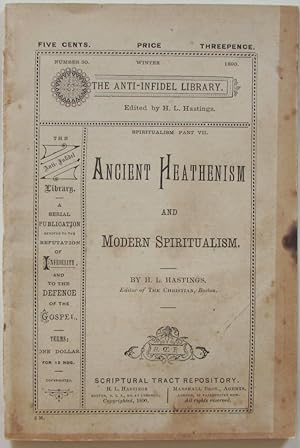 Ancient Heathenism and Modern Spiritualism : Spiritualism Part VII The Anti-Infidel Library