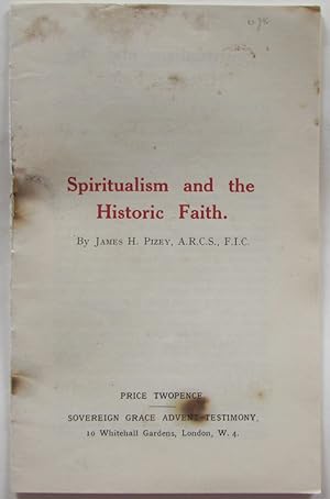 Bild des Verkufers fr Spiritualism and the Historic Faith zum Verkauf von Ariel Books IOBA