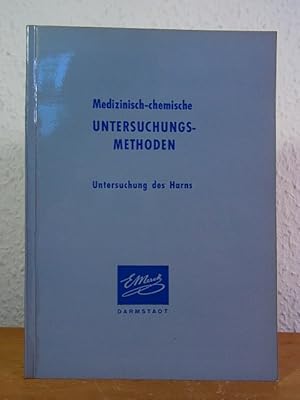 Bild des Verkufers fr Medizinisch-chemische Untersuchungsmethoden. Untersuchung des Harns zum Verkauf von Antiquariat Weber