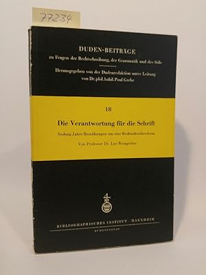 Die Verantwortung für die Schrift. Sechzig (60) Jahre Bemühungen um eine Rechtschreibreform Duden...