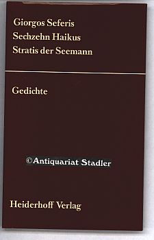 Bild des Verkufers fr Sechzehn Haikus. Stratis der Seemann. Aus dem bungsheft. neugriechisch und deutsch. Ausgewhlt und bersetzt von Gnter Dietz. Herausgegeben von Roswitha Th. Hlawatsch und Horst G. Heiderhoff. Lyrikreihe Das neueste Gedicht Neue Folge 11. zum Verkauf von Antiquariat im Kloster