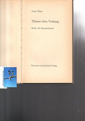Theater ohne Vorhang. [signiert, mit Widmung an Gabriele Wohmann]. Stücke für Kammertheater.