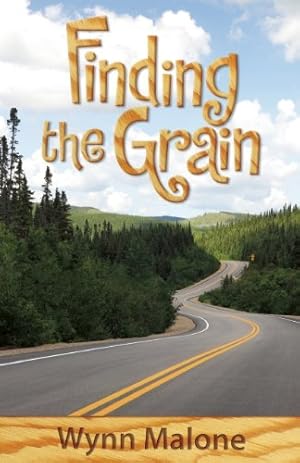 Imagen del vendedor de Finding the Grain by Malone, Wynn [Paperback ] a la venta por booksXpress