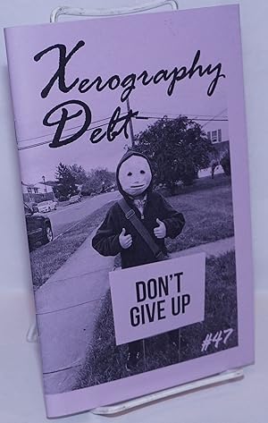 Seller image for Xerography Debt: Number 47, January 2020 for sale by Bolerium Books Inc.