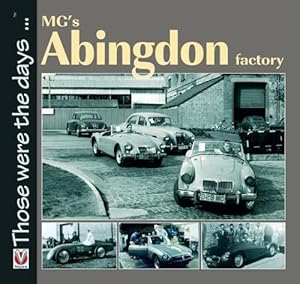Image du vendeur pour MG's Abingdon Factory (Paperback) mis en vente par Grand Eagle Retail