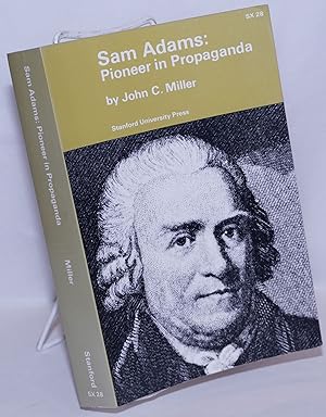 Sam Adams: Pioneer in Propaganda