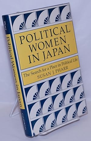 Imagen del vendedor de Political Women in Japan: The search for a place in political life a la venta por Bolerium Books Inc.