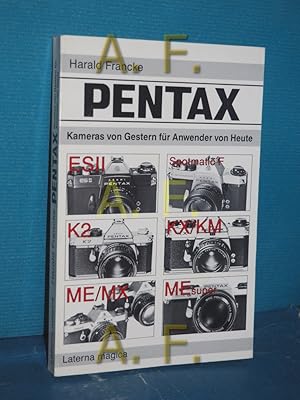 Bild des Verkufers fr Pentax : Kameras von gestern fr die Anwender von heute zum Verkauf von Antiquarische Fundgrube e.U.