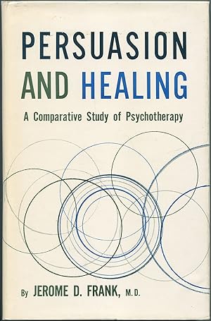 Seller image for Persuasion and Healing: A Comparative Study of Psychotherapy for sale by Between the Covers-Rare Books, Inc. ABAA