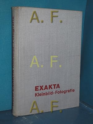Seller image for Exakta : Kleinbild-Fotografie for sale by Antiquarische Fundgrube e.U.
