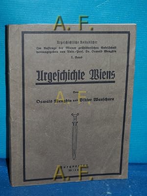 Bild des Verkufers fr Urgeschichte Wiens. Urgeschichtliche Volksbcher Bd. 2. zum Verkauf von Antiquarische Fundgrube e.U.