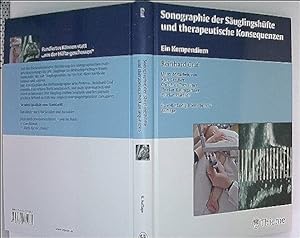 Sonographie der Säuglingshüfte und therapeutische Konsequenzen: Ein Kompendium