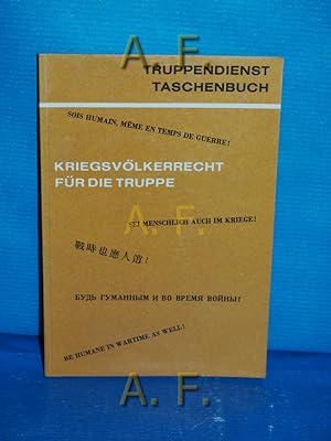 Seller image for Kriegsvlkerrecht fr die Truppe. Truppendienst-Taschenbcher Bd. 1 for sale by Antiquarische Fundgrube e.U.