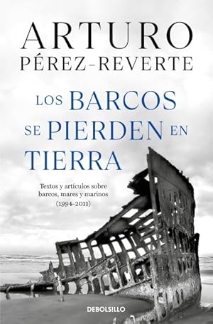 Imagen del vendedor de Los barcos se pierden en tierra / Ships are Lost Ashore -Language: spanish a la venta por GreatBookPrices