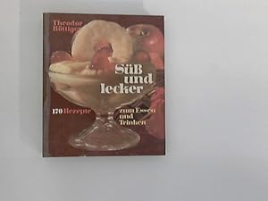 Seller image for S und lecker. 170 Rezepte zum Essen und Trinken for sale by ANTIQUARIAT FRDEBUCH Inh.Michael Simon