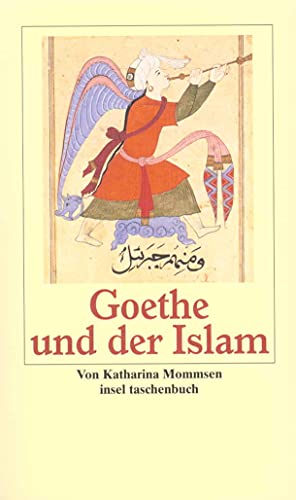 Bild des Verkufers fr Goethe und der Islam. Hrsg. und mit einem Nachw. vers. von Peter Anton von Arnim / Insel-Taschenbuch ; 2650 zum Verkauf von Antiquariat Buchkauz