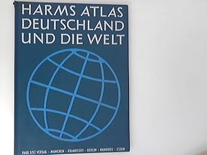 Harms Atlas Deutschland und die Welt. Unter Mitwirkung schulgeographischer Fachkreis und der Verl...