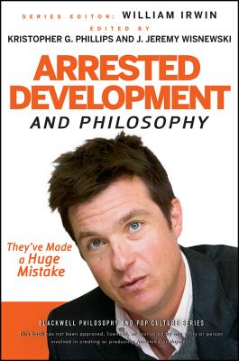 Immagine del venditore per Arrested Development and Philosophy: They've Made a Huge Mistake (Paperback or Softback) venduto da BargainBookStores