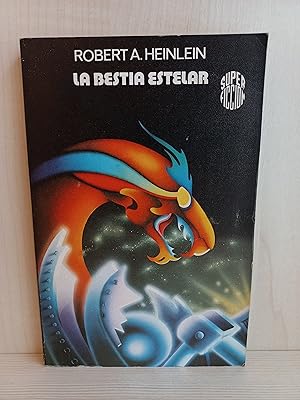 Immagine del venditore per La bestia estelar. Robert Heinlein. Martnez Roca, coleccin Super Ficcin 63, 1981. venduto da Bibliomania