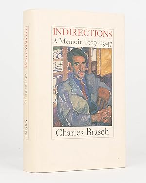 Indirections. A Memoir, 1909-1947