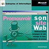 Seller image for Promouvoir Son Site Web : Rfrencement, Campagne Du Pub, change De Liens, Communiqus De Presse for sale by RECYCLIVRE