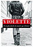 Bild des Verkufers fr Violette : Il Est Plus Facile De Mourir Que D'aimer zum Verkauf von RECYCLIVRE
