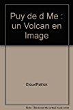 Image du vendeur pour Puy De D Me : Un Volcan En Image mis en vente par RECYCLIVRE