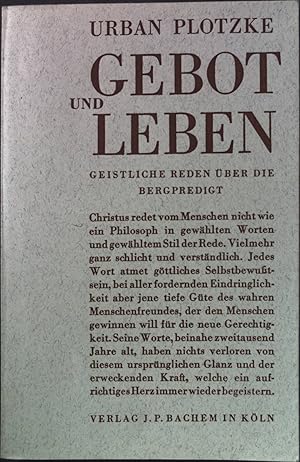 Bild des Verkufers fr Gebot und Leben: Geistliche Reden ber die Bergpredigt. zum Verkauf von books4less (Versandantiquariat Petra Gros GmbH & Co. KG)